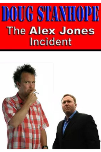 Movie poster for Doug Stanhope: The Alex Jones Incident (2004)