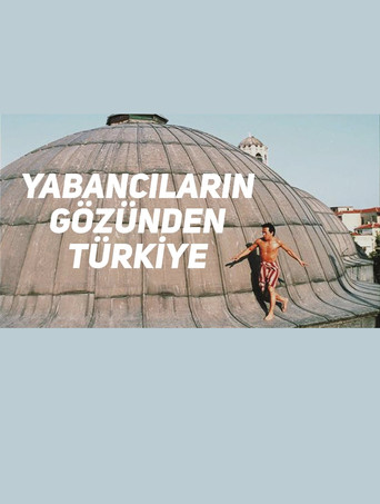 Movie poster for Yabancıların Gözünden Türkiye (2018)