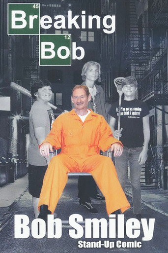 Movie poster for Bob Smiley: Breaking Bob (2018)
