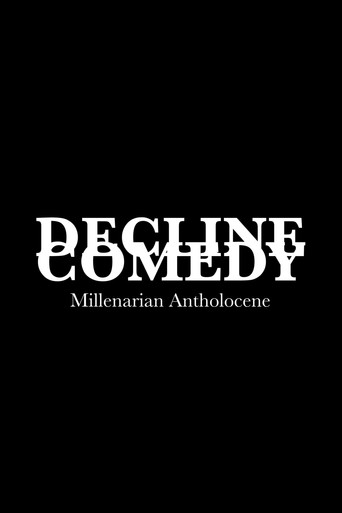 Movie poster for DECLINE COMEDY: Millenarian Antholocene (2023)