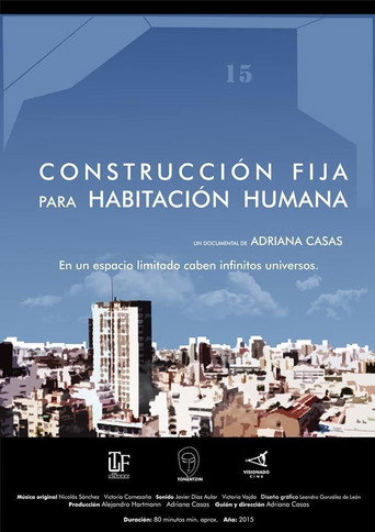 Movie poster for Construcción fija para habitación humana (2017)