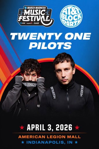Movie poster for Twenty One Pilots: NCAA March Madness Music Festival - AT&T Block Party (2026)