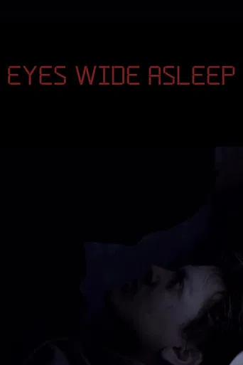 Movie poster for Eyes Wide Asleep