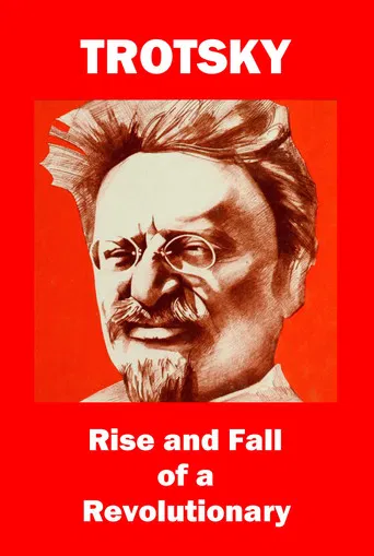 Trotsky: Rise and Fall of a Revolutionary poster