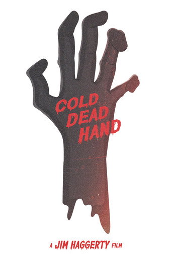 Movie poster for Cold Dead Hand (2013)