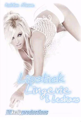 Movie poster for Lipstick Lingerie & Lesbians (2005)