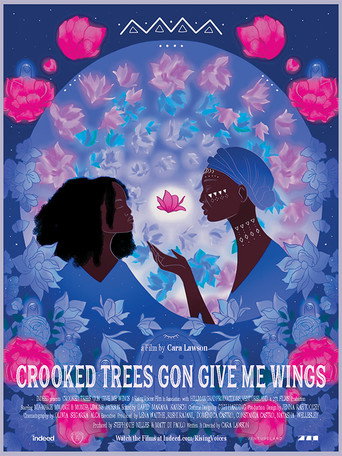Movie poster for Crooked Trees Gon Give Me Wings (2022)