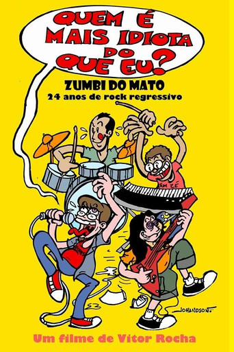 Movie poster for Quem é mais idiota do que eu? - Zumbi do Mato: 24 anos de rock regressivo (2016)