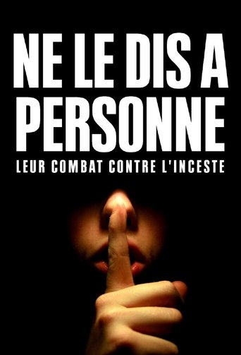Movie poster for "Ne le dis à personne" : Leur combat contre l'inceste (2023)