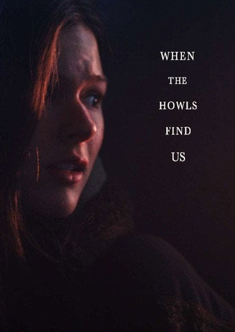 Movie poster for When the Howls Find Us (2017)