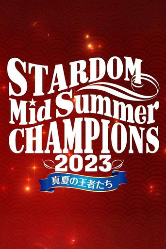 Movie poster for Stardom MidSummer Champions 2023 ~Kings of MidSummer~ (2023)