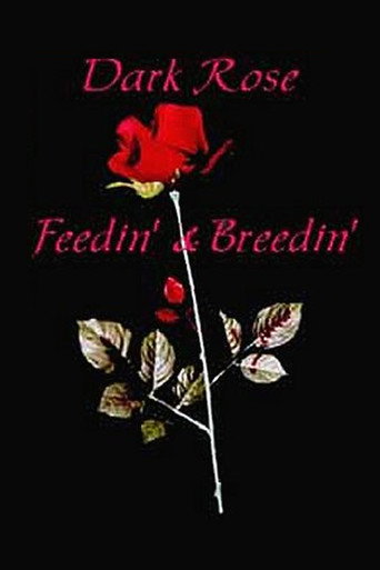 Movie poster for Dark Rose: Feedin' & Breedin' (1998)