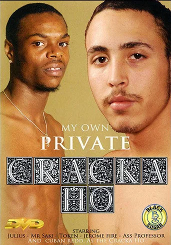 Movie poster for My Own Private Cracka Ho (2007)