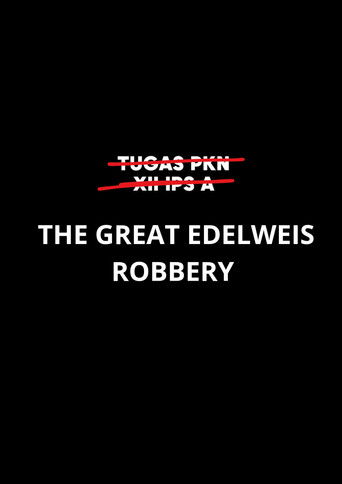 The Great Edelweis Robbery poster