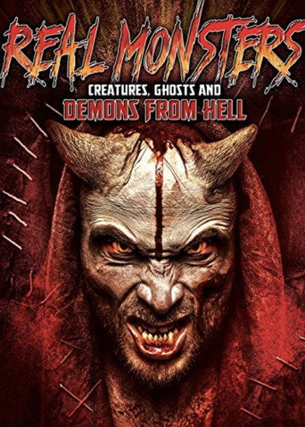 Movie poster for Real Monsters, Creatures, Ghosts and Demons from Hell (2017)