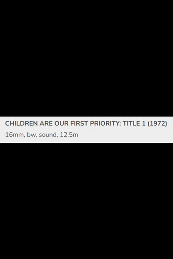 Movie poster for Children Are Our First Priority: Title 1 (1971)