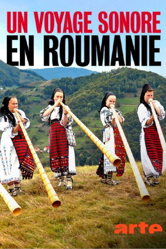 Movie poster for Un voyage sonore en Roumanie : A travers les temps et les mondes (2022)