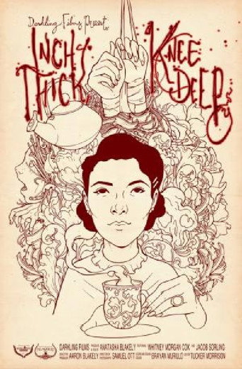 Movie poster for Inch Thick, Knee Deep (2021)