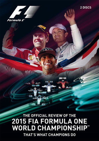 That's What Champions Do: The Official Review Of The 2015 FIA Formula One World Championship poster