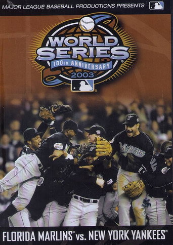 Movie poster for 2003 Florida Marlins: The Official World Series Film (2003)