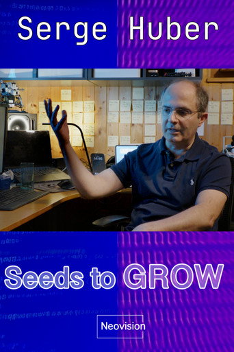 Movie poster for Seeds to GROW - Serge Huber