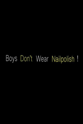 Movie poster for Boys Don't Wear Nailpolish! (2015)