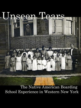 Movie poster for Unseen Tears: The Native American Boarding School Experience in Western New York (2009)