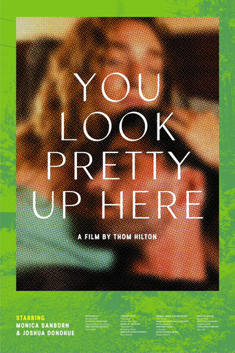 Movie poster for You Look Pretty Up Here (2023)