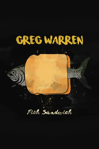 Movie poster for Greg Warren: Fish Sandwich (2018)