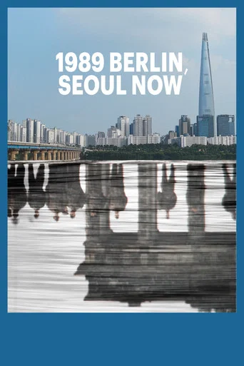 Movie poster for 1989 Berlin, Seoul Now (2021)