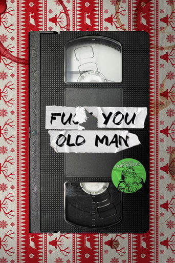 Movie poster for F#$& You Old Man (2024)