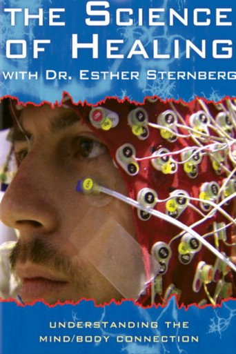 Movie poster for The Science of Healing with Dr. Esther Sternberg (2009)