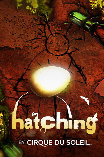 Movie poster for Hatching by Cirque du Soleil (2013)