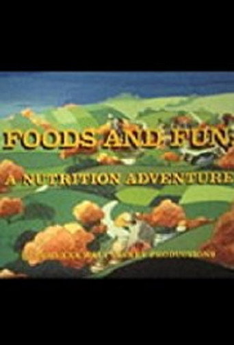 Movie poster for Foods and Fun: A Nutrition Adventure (1980)