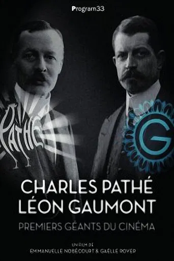 Charles Pathé and Léon Gaumont: The First Giants of Cinema poster