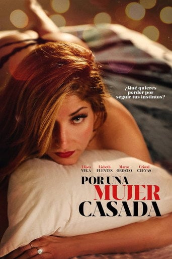Movie poster for Por una mujer casada (2023)