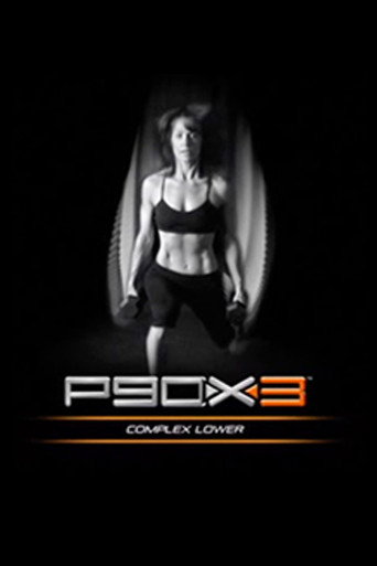 Movie poster for P90X3 - Complex Lower (2013)