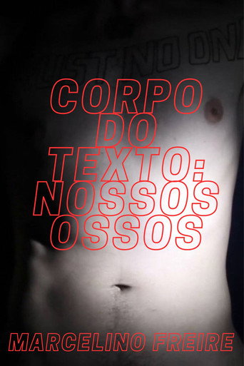 Movie poster for Body Text: Our Bones (2013)