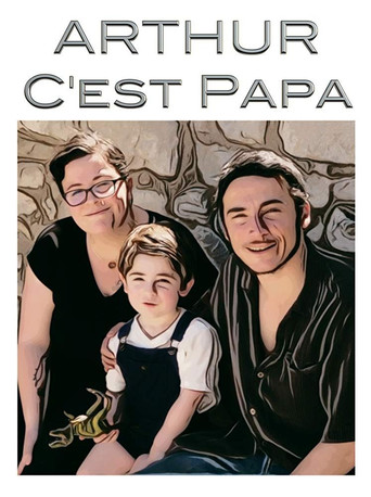 Movie poster for Arthur, c'est papa (2018)