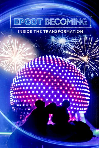 Movie poster for EPCOT Becoming: Inside the Transformation (2024)