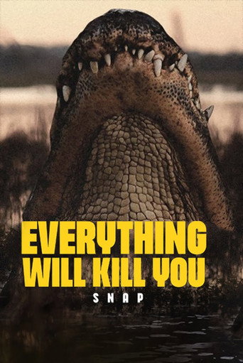 Movie poster for EVERYTHING WILL KILL YOU - SNAP (2022)