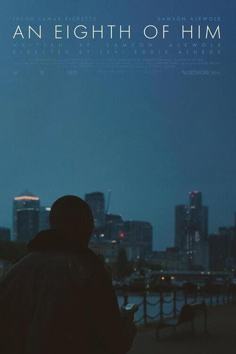 Movie poster for An Eighth of Him (2023)