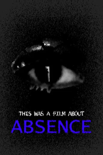 Movie poster for This was a film about abscence
