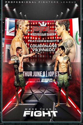 Movie poster for PFL 2023 #4: Regular Season - Loughnane vs. Pinedo (2023)