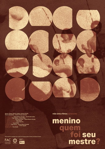 Movie poster for Menino quem foi seu mestre? (2025)