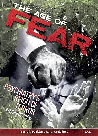 Movie poster for Age of Fear: Psychiatry's Reign of Terror (2012)