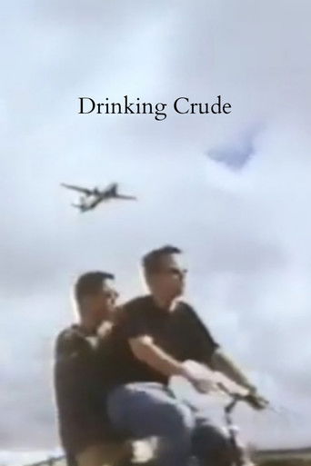 Drinking Crude poster