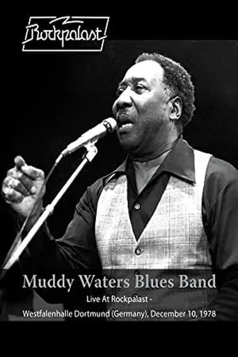 Muddy Waters Blues Band: Live At Rockpalast - Westfalenhalle Dortmund (Germany) - December 10 1978 poster