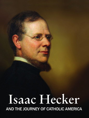 Movie poster for Isaac Hecker and the Journey of Catholic America
