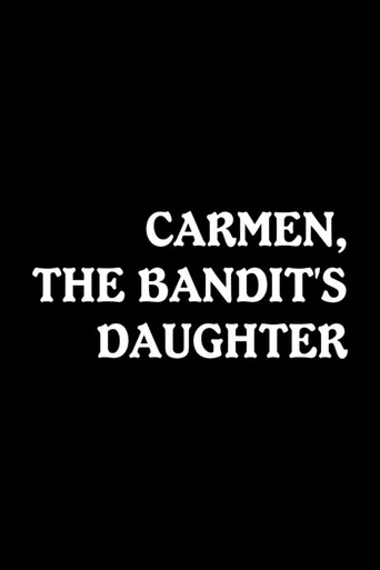 Movie poster for Carmen, the Bandit's Daughter (1912)